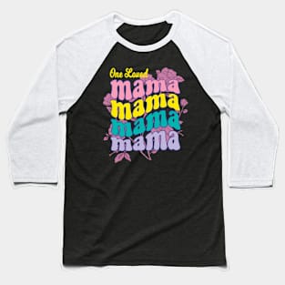 One Loved Mama Baseball T-Shirt